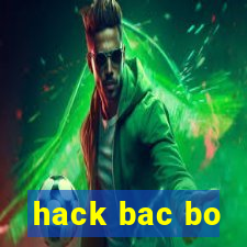 hack bac bo